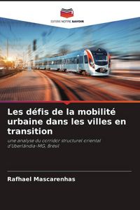 Produktbild: Les d&eacute;fis de la mobilit&eacute; urbaine dans les villes en transition
