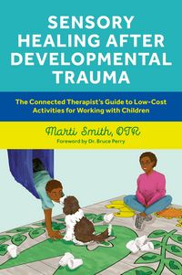 Produktbild: Sensory Healing after Developmental Trauma