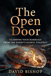 Produktbild: The Open Door: Guarding Your Marriage from the Enemy's Oldest Strategy