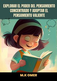 Produktbild: Explorar el poder del pensamiento concentrado y adoptar el pensamiento valiente