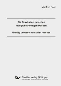 Produktbild: Die Gravitation zwischen nichtpunktf&ouml;rmigen Massen