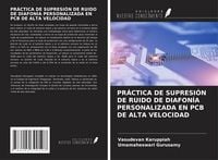 Produktbild: PR&Aacute;CTICA DE SUPRESI&Oacute;N DE RUIDO DE DIAFON&Iacute;A PERSONALIZADA EN PCB DE ALTA VELOCIDAD