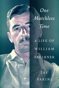 Produktbild: One Matchless Time: A Life of William Faulkner