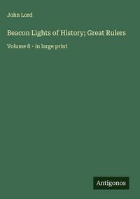 Produktbild: Beacon Lights of History; Great Rulers