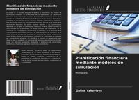 Produktbild: Planificaci&oacute;n financiera mediante modelos de simulaci&oacute;n