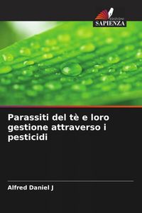 Produktbild: Parassiti del t&egrave; e loro gestione attraverso i pesticidi