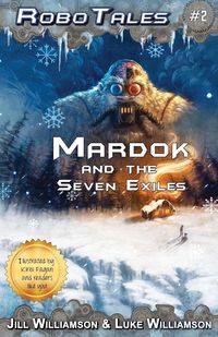 Produktbild: Mardok and the Seven Exiles (RoboTales, book 2)