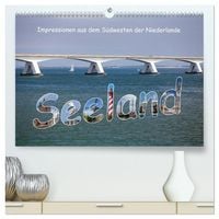 Produktbild: Seeland - Impressionen aus dem S&uuml;dwesten der Niederlande (hochwertiger Premium Wandkalender 2026 DIN A2 quer), Kunstdruck in Hochglanz