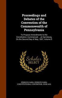Produktbild: Proceedings and Debates of the Convention of the Commonwealth of Pennsylvania