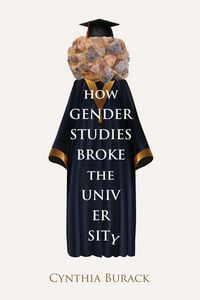 Produktbild: How Gender Studies Broke the University