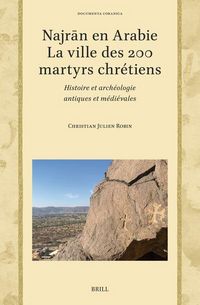 Produktbild: Najrān En Arabie -- La Ville Des 200 Martyrs Chr&eacute;tiens