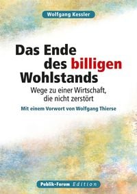 Produktbild: Wolfgang Kessler Das Ende des billigen Wohlstands