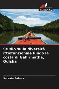 Produktbild: Studio sulla diversit&agrave; ittiofunzionale lungo la costa di Gahirmatha, Odisha