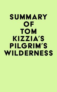 Produktbild: Summary of Tom Kizzia's Pilgrim's Wilderness