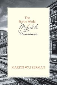 Produktbild: The Poetic World of Miguel De Unamuno