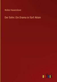 Produktbild: Der Sohn: Ein Drama in f&uuml;nf Akten