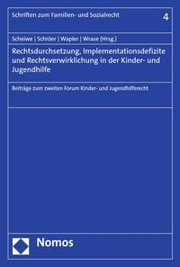 Produktbild: Rechtsdurchsetzung, Implementationsdefizite und Rechtsverwirklichung in der Kinder- und Jugendhilfe
