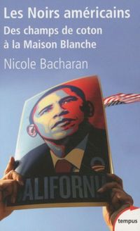 Produktbild: Les Noirs am&eacute;ricains : des champs de coton &agrave; la Maison Blanche