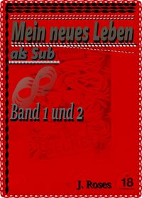 Produktbild: Mein neues Leben als Sub, Band 1 und 2
