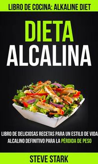 Produktbild: Dieta alcalina: Libro de deliciosas recetas para un estilo de vida alcalino definitivo para la p&eacute;rdida de peso (Libro de cocina: Alkaline Diet)