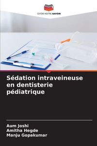 Produktbild: S&eacute;dation intraveineuse en dentisterie p&eacute;diatrique