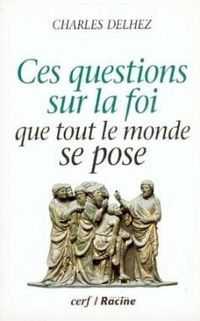 Produktbild: Ces Questions sur la Foi que Tout le Monde Se Pose