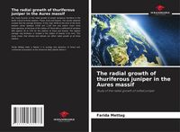 Produktbild: The radial growth of thuriferous juniper in the Aures massif