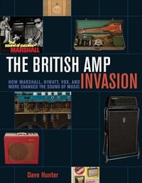 Bild vom Artikel The British Amp Invasion: How Marshall, Hiwatt, Vox and More Changed the Sound of Music vom Autor Dave Hunter