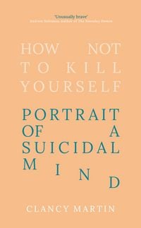 Produktbild: How Not to Kill Yourself