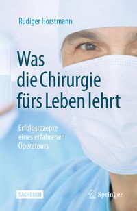 Produktbild: Was die Chirurgie f&uuml;rs Leben lehrt