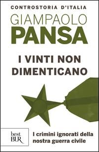 Produktbild: I vinti non dimenticano. I crimini ignorati della nostra guerra civile