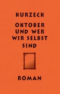 Produktbild: Oktober und wer wir selbst sind