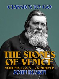 Produktbild: The Stones of Venice, Volume 1, 2, 3 Complete