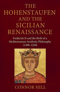 Produktbild: The Hohenstaufen and the Sicilian Renaissance
