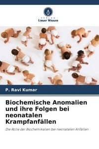 Produktbild: Biochemische Anomalien und ihre Folgen bei neonatalen Krampfanf&auml;llen