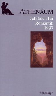 Produktbild: Athen&auml;um - 7. Jahrgang 1997 - Jahrbuch f&uuml;r Romantik