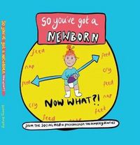 Produktbild: Dempsey, B: So you've got a NEWBORN NOW WHAT ?