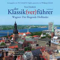 Produktbild: Der Klassik(ver)f&uuml;hrer - Sonderband Wagner: Der fliegende Holl&auml;nder