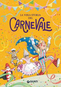 Produktbild: La vera storia del carnevale