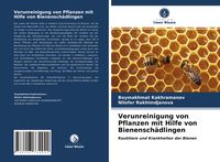 Produktbild: Verunreinigung von Pflanzen mit Hilfe von Bienensch&auml;dlingen