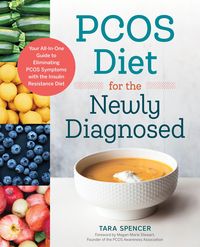 Bild vom Artikel Pcos Diet for the Newly Diagnosed: Your All-In-One Guide to Eliminating Pcos Symptoms with the Insulin Resistance Diet vom Autor Tara Spencer