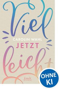 Produktbild: Vielleicht jetzt (Vielleicht-Trilogie, Band 1)