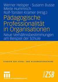 Bild vom Artikel Pädagogische Professionalität in Organisationen vom Autor Werner Helsper