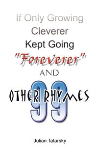 Produktbild: If Only Growing Cleverer Kept Going "Foreverer" and 99 Other Rhymes