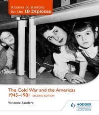 Produktbild: Access to History for the IB Diploma: The Cold War and the Americas 1945-1981 Second Edition