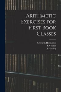 Produktbild: Arithmetic Exercises for First Book Classes