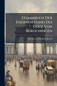 Produktbild: Stammbuch Der Eisernen Hand Des G&ouml;tz Von Berlichingen
