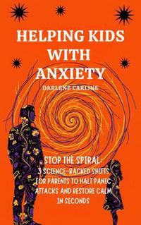 Produktbild: Helping Kids With Anxiety: Stop the Spiral