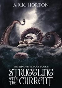 Produktbild: Struggling With the Current (The Telverin Trilogy, #1)