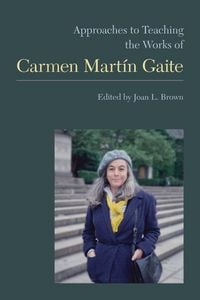 Produktbild: Approaches to Teaching the Works of Carmen Mart&iacute;n Gaite